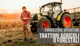 'CORSO DI FORMAZIONE OPERATORI DI TRATTORI AGRICOLI O FORESTALI'