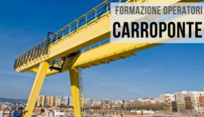 'CORSO DI FORMAZIONE OPERATORI DI CARROPONTI'